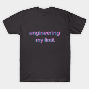 Engineering My Limit: Pushing the Boundaries of Innovation / Pink T-Shirt